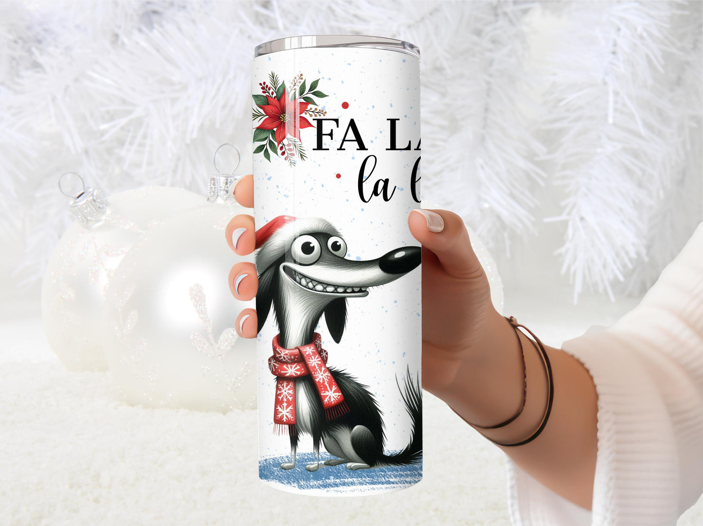 Christmas Tumbler - Quirky Dog - FA LA LA LA LA, LALALA